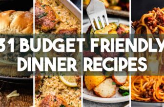 31 Budget Friendly Dinner Recipes